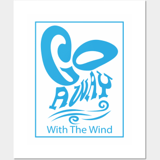 Go Away With The Wind Unisex Blue Posters and Art